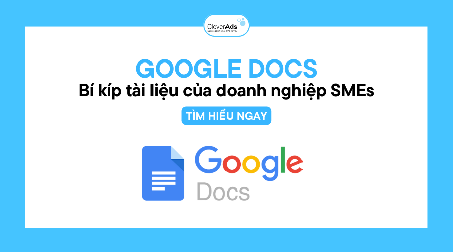 Google Docs: Bí kíp tài liệu của các doanh nghiệp SMEs