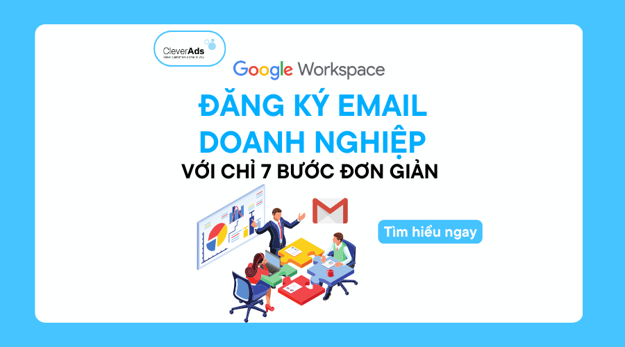 Đăng ký email doanh nghiệp với chỉ 7 bước đơn giản