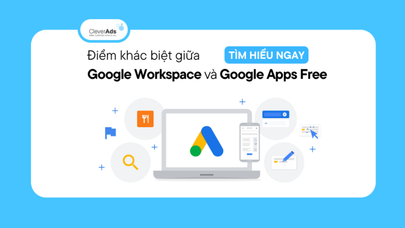 Điểm khác biệt giữa Google Apps Free và Google Workspace