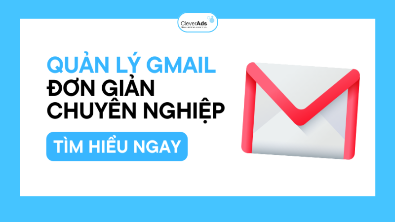 Quản lý Gmail chuyên nghiệp cho doanh nghiệp 2023