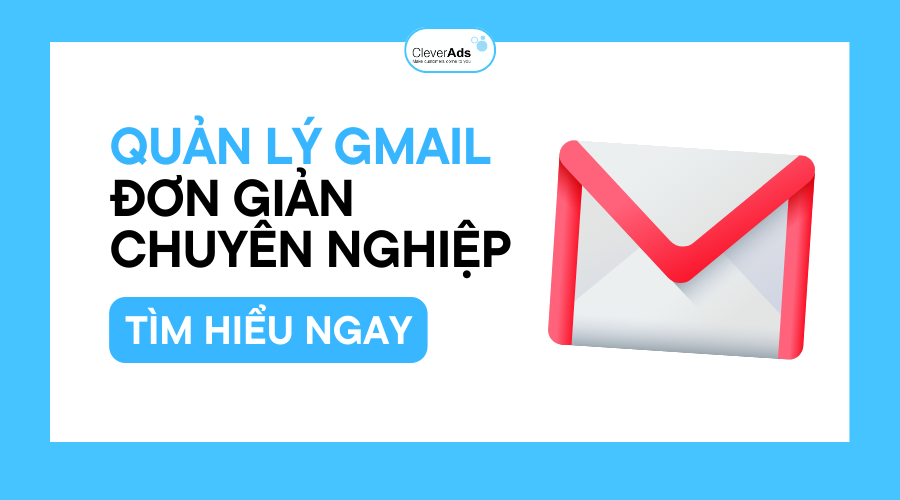Quản lý Gmail chuyên nghiệp cho doanh nghiệp 2023