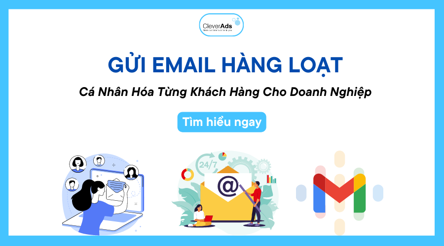 Cách gửi Mail hàng loạt cho doanh nghiệp (2024)