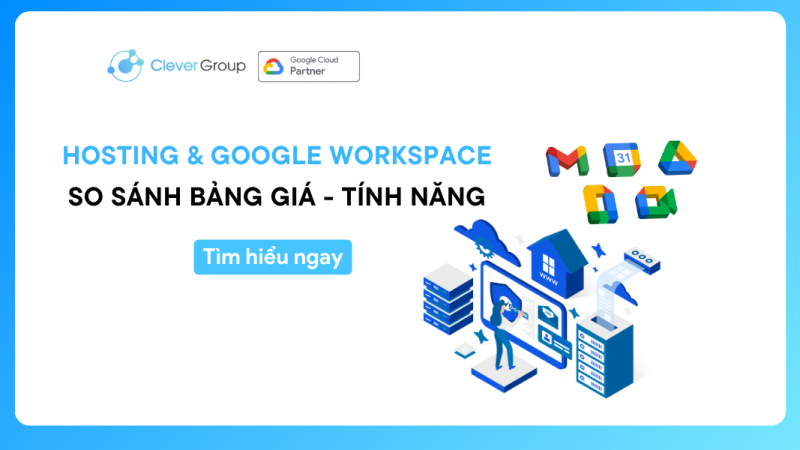 Email server Email Google Workspace: Bảng giá và tính năng