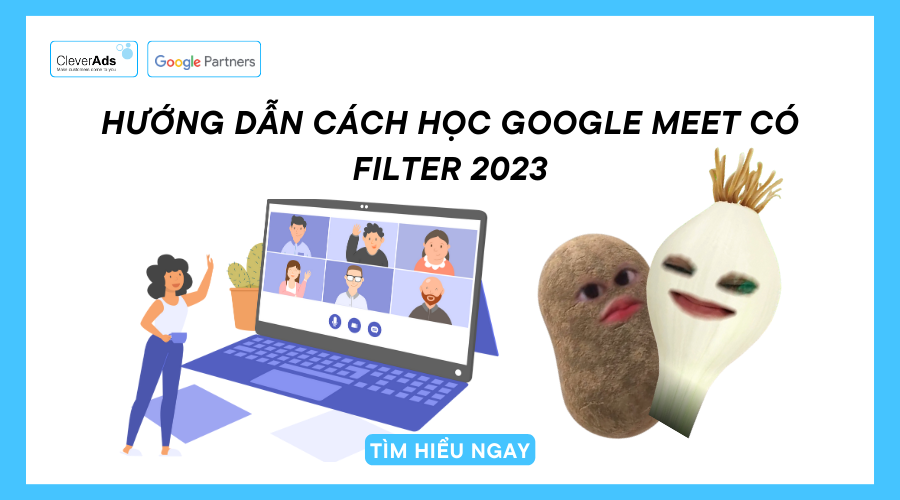 Hướng dẫn cách học Google Meet có filter 2023