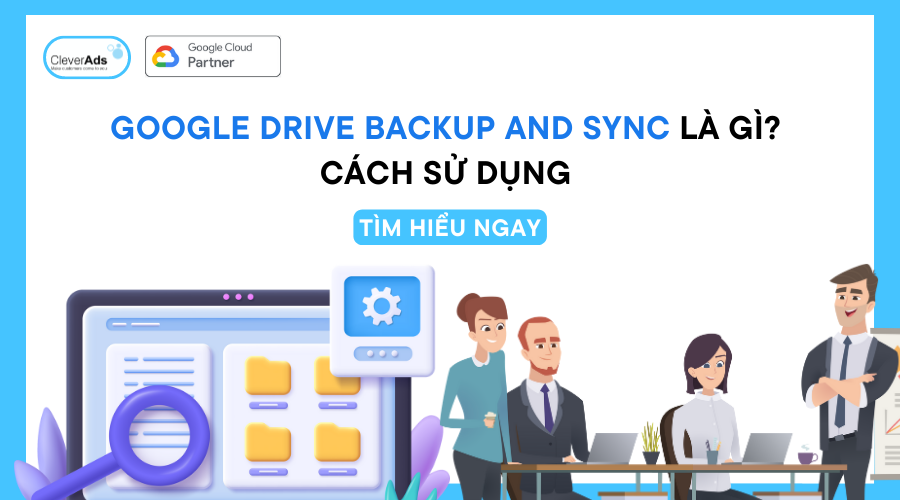 Backup and Sync from Google là gì?