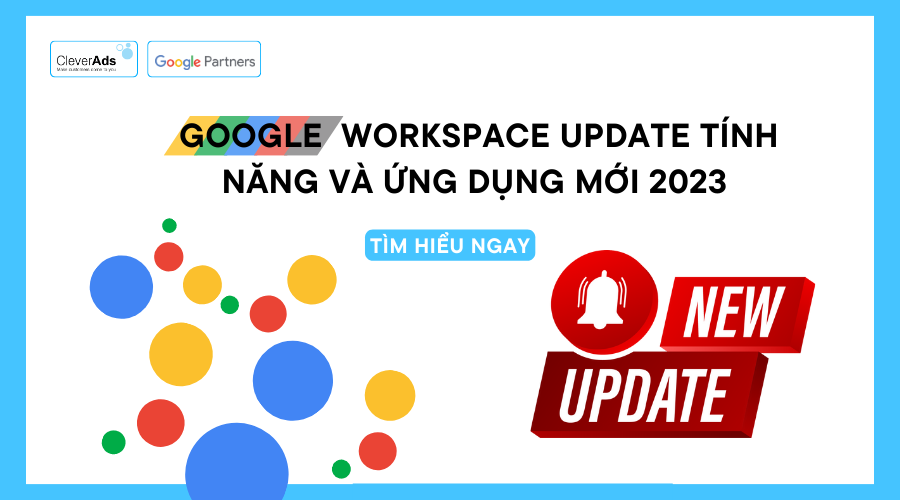 Google Workspace update tính năng và ứng dụng mới 2023 
