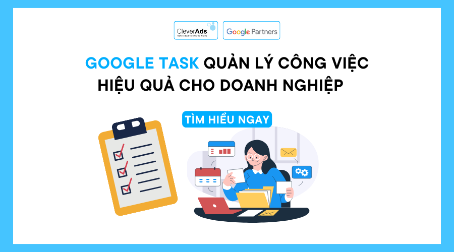 Google Task quản lý công việc hiệu quả cho doanh nghiệp