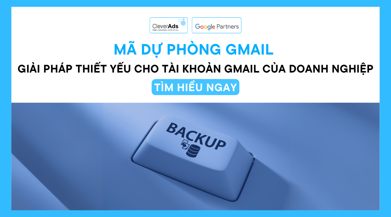 Mã dự phòng Gmail: Giải pháp thiết yếu cho tài khoản Gmail doanh nghiệp