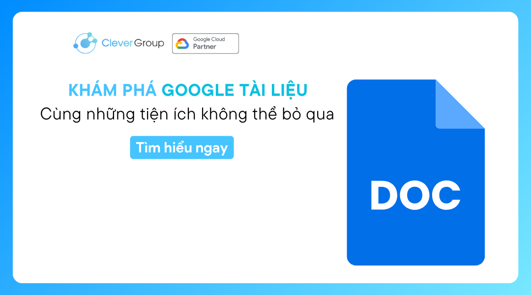 Khám phá Google Tài liệu và những tiện ích không thể bỏ qua